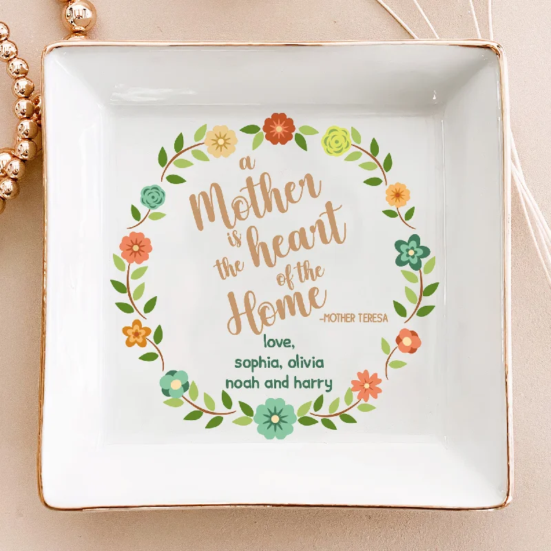 Get Ready To Sparkle – Special Jewelry Discounts A Mother Is The Heart Of The Home - Personalized Jewelry Dish