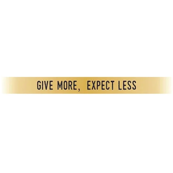 "Give More, Expect Less" Gold Embracelet