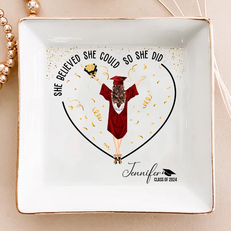 Seasonal Jewelry Sale – Upgrade Your Style Today Graduation Gifts She Believed She Could So She Did - Personalized Jewelry Dish